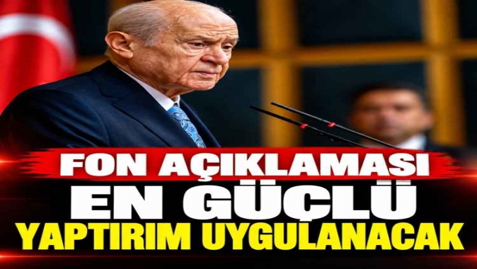 Devlet Bahçeliden fon soruşturması açıklaması: En güçlü yaptırım uygulanacak