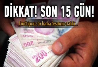 Dikkat! Son 15 gün!