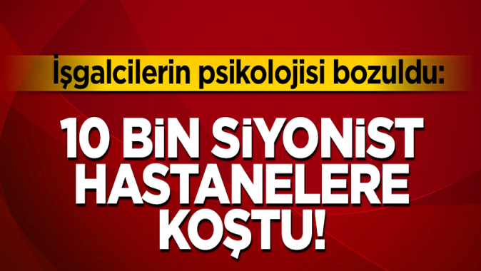 Direniş eylemleri karşısında 10 bin siyonist psikolojik tedavi için hastanelere başvurdu