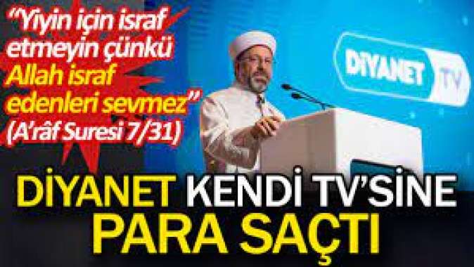 Diyanet kendi TVsine para saçtı