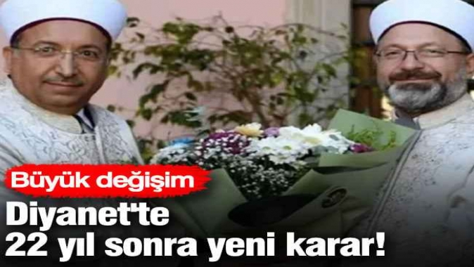 Diyanette 22 yıl sonra yeni karar! Cübbedeki düğme kalkıyor