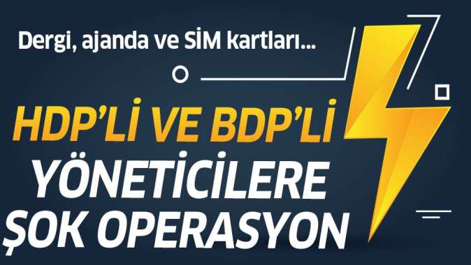 Diyarbakırda terör operasyonu! HDP ve BDPli isimler gözaltında