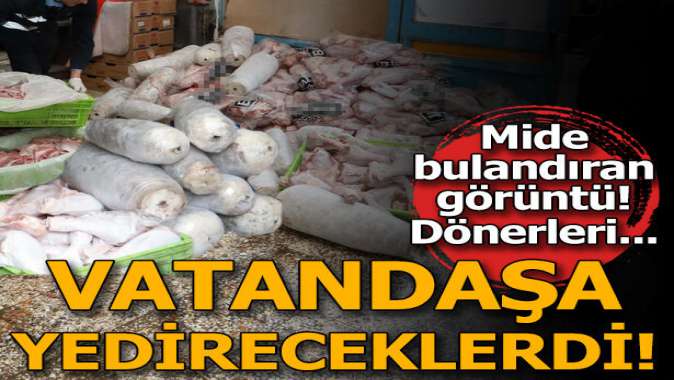 Dönercilere şok baskın! Vatandaşlara yediriyorlardı