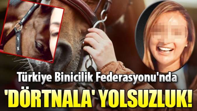 ‘Dörtnala’ yolsuzluk! Türkiye Binicilik Federasyonunda skandal ortaya çıktı...