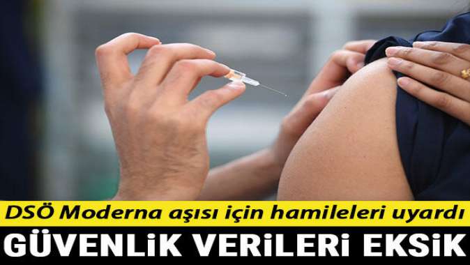 DSÖden Moderna aşısına ilişkin kritik uyarı: Hamileler yaptırmasın