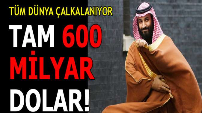 Dünya kilitlendi! FT: S.Arabistanın 600 milyar doları tehlikede