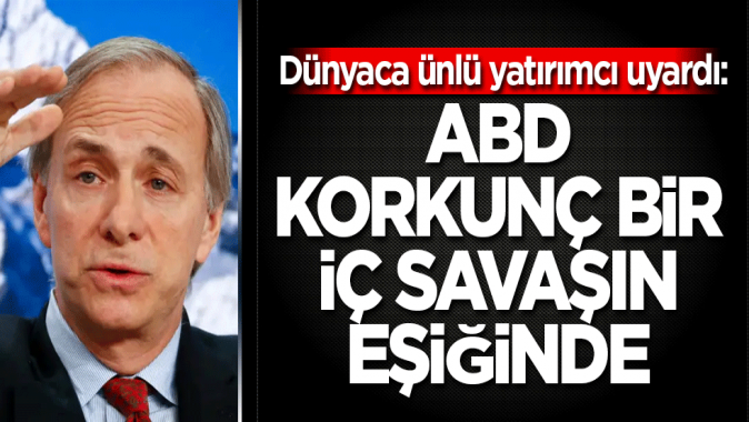 Dünyaca ünlü yatırımcı uyardı: ABD korkunç bir iç savaşın eşiğinde