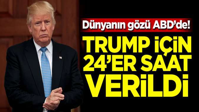 Dünyanın gözü ABDde! Trump için 24er saat verildi