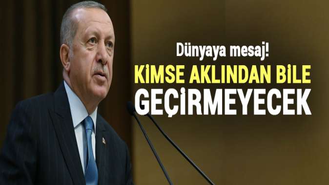 Dünyaya mesaj! Kimse aklından bile geçirmeyecek