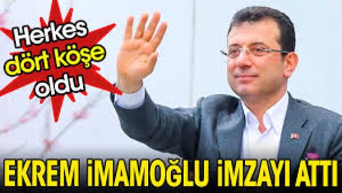 Ekrem İmamoğlu imzayı attı. Herkes keyiften 4 köşe oldu