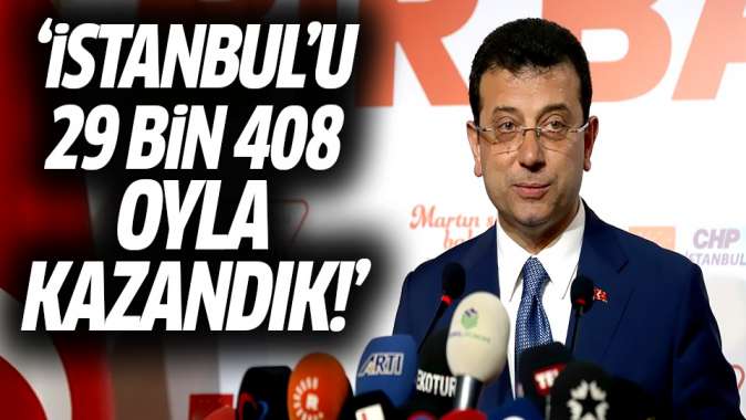 Ekrem İmamoğlu: İstanbulda 29 bin 408 oyla öndeyiz!