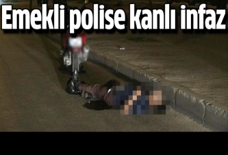 Emekli polise kanlı infaz