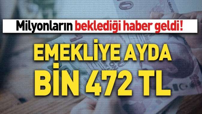 Emekliye müjde! Aylık kazanç bin 472 lirayı bulacak