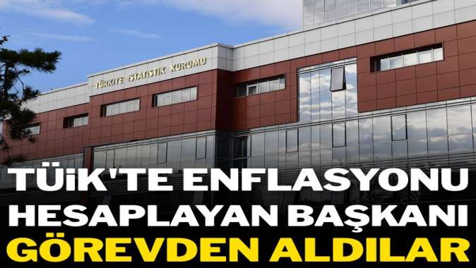 Enflasyonu hesaplayan başkanı görevden aldılar