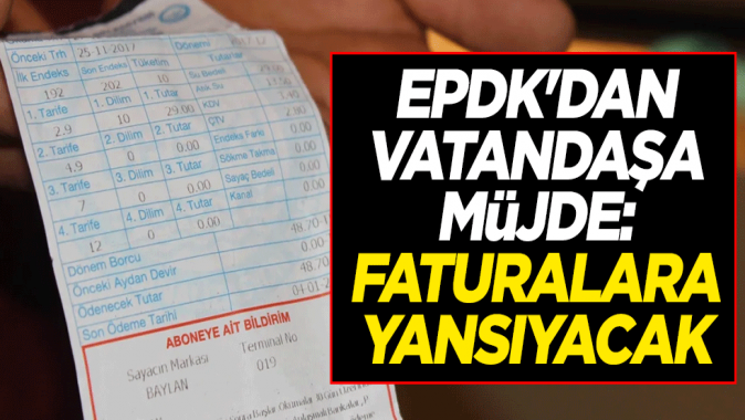 EPDK Başkanı Mustafa Yılmazdan vatandaşa müjde: Faturalara yansıyacak