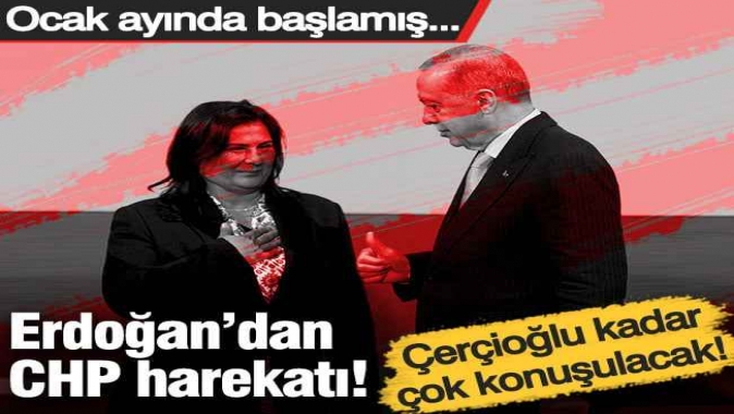 Erdoğan’dan CHP harekatı! Ocak ayında başlamış… Çerçioğlu kadar çok konuşulacak!