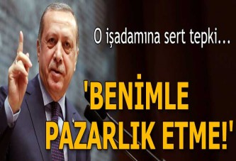 Erdoğan’dan vergi kolaylığı isteyen işadamına: Benimle pazarlık etme
