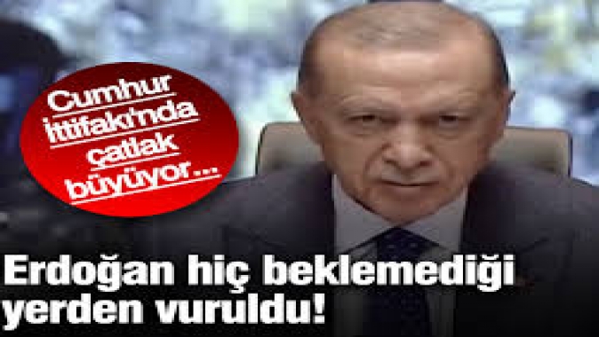 Erdoğan hiç beklemediği yerden vuruldu! Cumhur İttifakı'nda çatlak büyüyor...