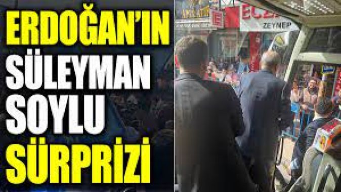 Erdoğan’ın Süleyman Soylu sürprizi. Erdoğanın otobüsünde hep en yakınındaydı