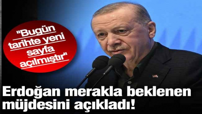 Erdoğan merak edilen müjdeyi açıkladı