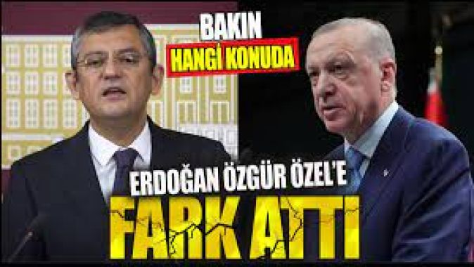 Erdoğan Özgür Özel’e fark attı. Bakın hangi konuda