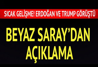 Erdoğan ve Trump görüştü Beyaz Saray'dan açıklama