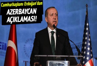 Erdoğan'dan Azerbaycan açıklaması!