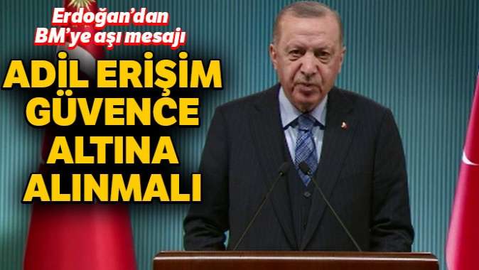 Erdoğandan BMye aşı mesajı