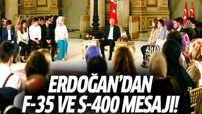 Erdoğandan F-35 ve S-400 mesajı!