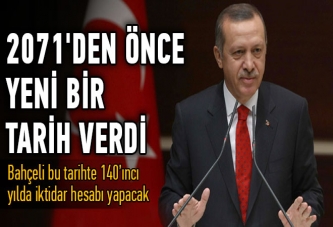 Erdoğan'ın 2071'den önce yeni hedefi!