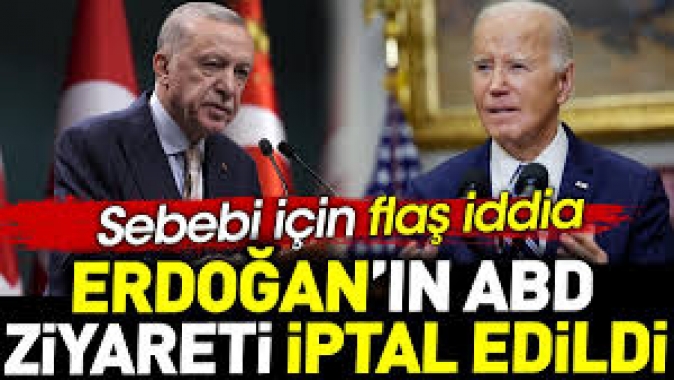 Erdoğanın ABD ziyareti iptal edildi. Sebebi için flaş iddia