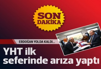 Erdoğan'ın içinde bulunduğu YHT arıza yaptı