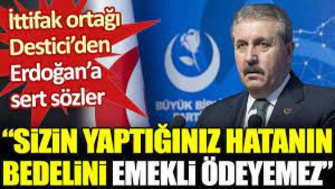 Erdoğan'ın ortağı Destici'den emekli çıkışı. "Sizin yaptığınız hatanın bedelini emekli ödeyemez"