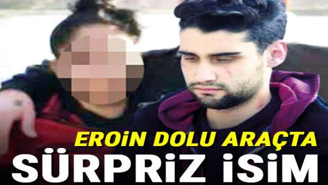 Eroin dolu araçta sürpriz isim! Kadir Şekerin kurtardığı kadın...