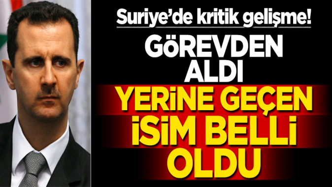 Esed başbakanı görevden aldı, yerine geçen isim belli oldu