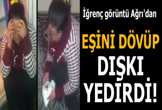 Eşini dövüp zorla dışkı yedirdi