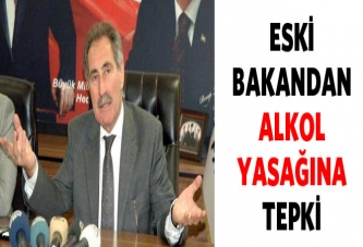 Eski Bakan Günay'dan alkol yasağına tepki