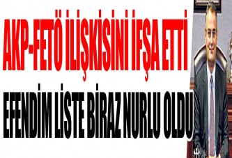 Eski müsteşar AKP-FETÖ ilişkisini ifşa etti: Efendim, liste biraz nurlu oldu