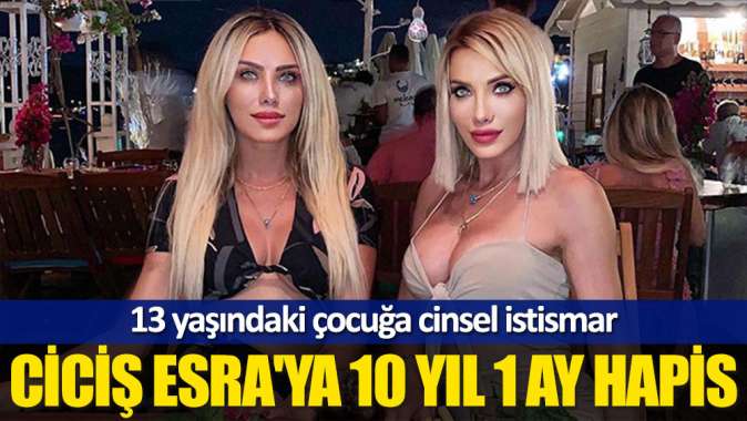 Esra Ersoya 10 yıl 1 ay hapis