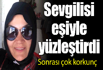 Evlilik sözü veren eski sevgilisini öldürdü