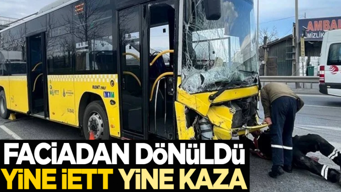 Faciadan dönüldü! Yine İETT yine kaza