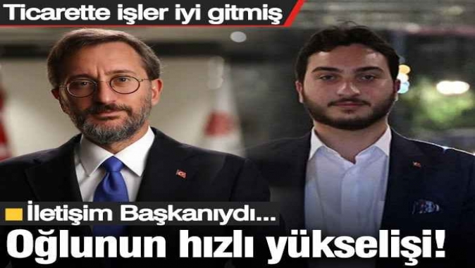 Fahrettin Altunun oğlunun hızlı yükselişi