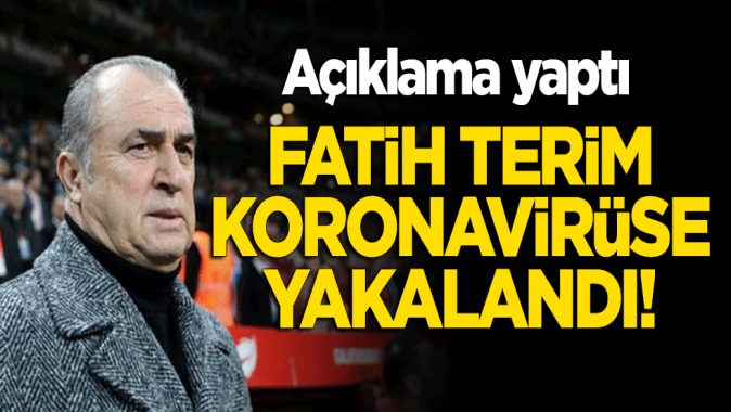 Fatih Terim koronavirüse yakalandı