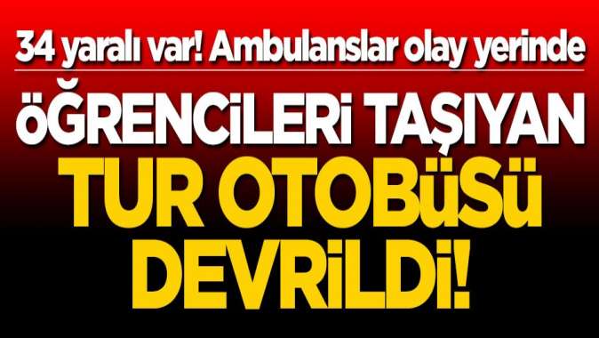 Feci kaza! Öğrencileri taşıyan otobüs devrildi