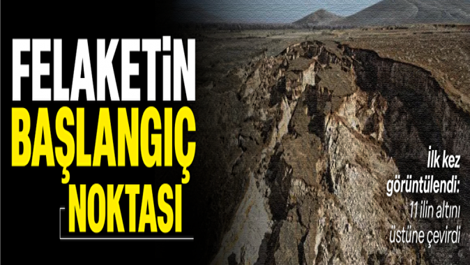 Felaketin başlangıç noktası: İlk kez görüntülendi