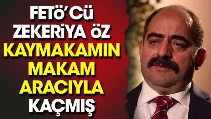 FETÖcü Zekeriya Öz kaymakamın makam aracıyla kaçmış