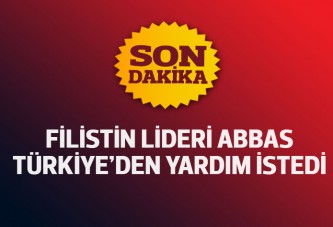 Filistin lideri Abbas, Türkiye'den yardım istedi