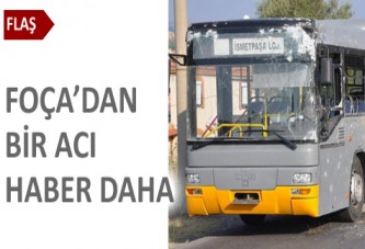 Foça'dan bir acı haber daha