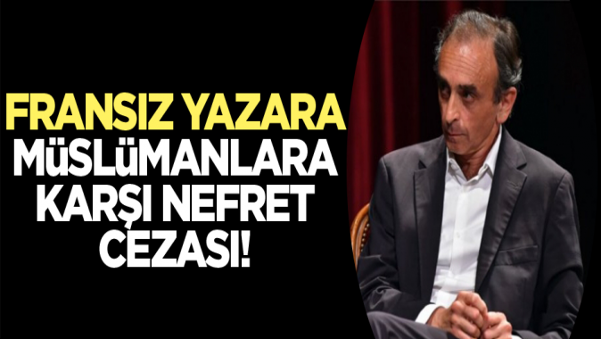 Fransız yazara Müslümanlara karşı nefreti körükleme cezası