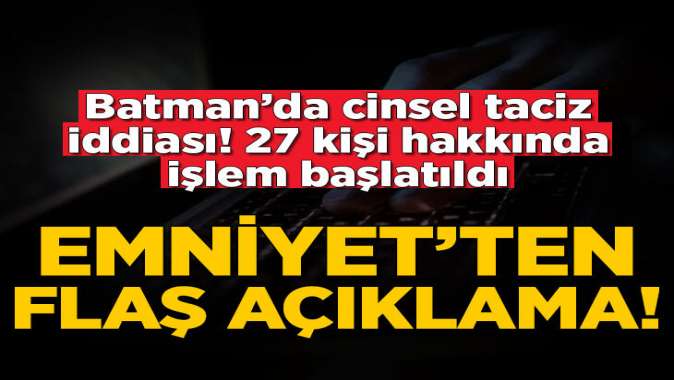 Gercüşte cinsel taciz iddiası! EGMden açıklama yapıldı